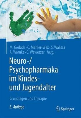  Neuro-/Psychopharmaka im Kindes- und Jugendalter : Grundlagen und Therapie