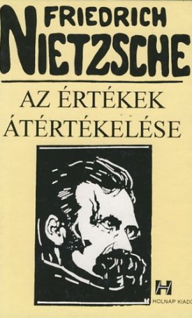 Nietzsche, Friedrich: értékek átértékelése, Az