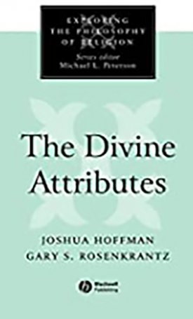 Hoffman, Joshua, Rosenkrantz, Gary S.: Divine Attributes, The