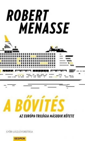 Menasse, Robert: A bővítés - Az Európa-trilógia második kötete