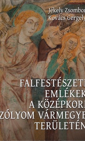 Jékely Zsombor, Kovács Gergely: Falfestészeti emlékek a középkori Zólyom vármegye területén