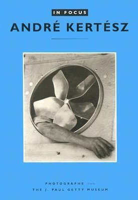 Kertész, André: André Kertész - in focus