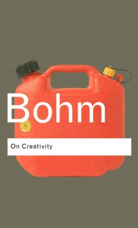 Bohm, David: On Creativity