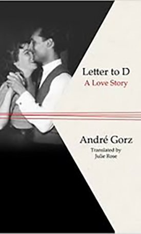 Gorz, André: Letter to D - A Love Story