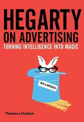 Hegarty, John: Hegarty on Advertising - Turning Intelligence into Magic