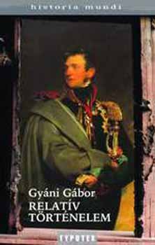 Gyáni Gábor: Relatív történelem