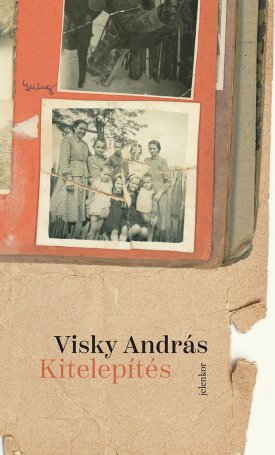 Visky András: Kitelepítés