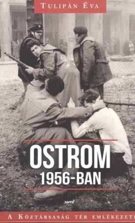 Tulipán Éva: Ostrom 1956-ban
