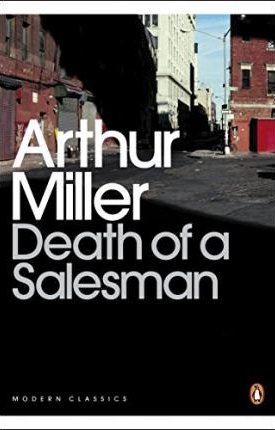 Death of a Salesman - Certain Private Conversations in Two Acts and a Requiem