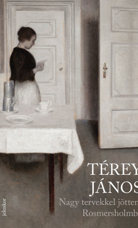 Térey János: Nagy tervekkel jöttem Rosmersholmba