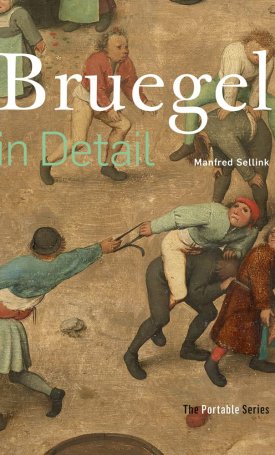 Sellink, Manfred: Bruegel in Detail: The Portable Edition