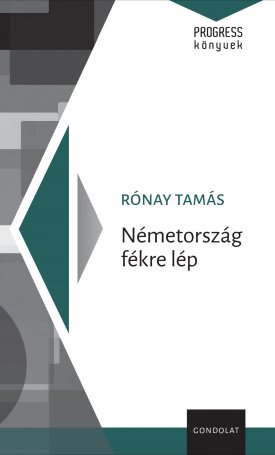 Rónay Tamás: Németország fékre lép