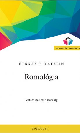Forray R. Katalin: Romológia