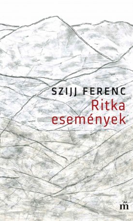 Szijj Ferenc: Ritka események