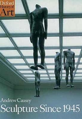 Causey, Andrew: Sculpture Since 1945