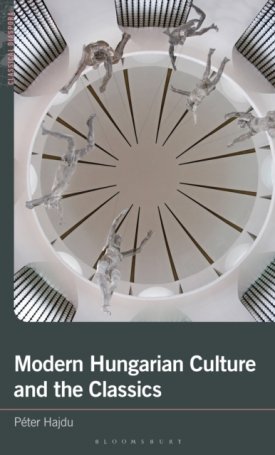 Dr. Peter Hajdu: Modern Hungarian Culture and the Classics