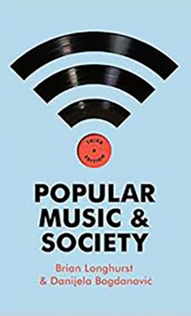Longhurst, Brian: Popular Music and Society