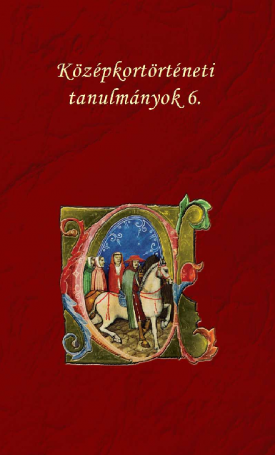  Középkortörténeti tanulmányok 6.