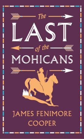  Cooper, James Fenimore: The Last of the Mohicans