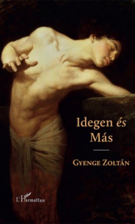Gyenge Zoltán: Idegen és Más