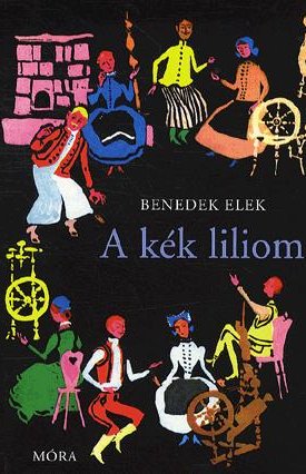 Benedek Elek: A kék liliom