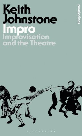 Impro - Improvisation and the Theatre