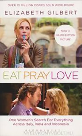 Gilbert, Elizabeth: Eat, pray, love