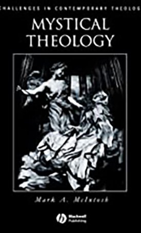 Mystical Theology - The Integrity of Spirituality and Theology