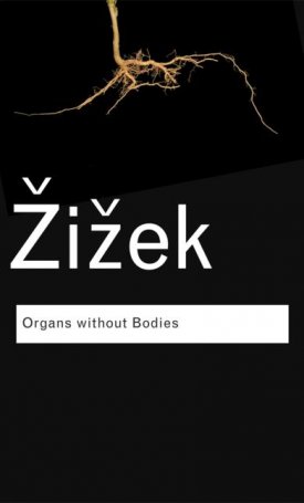 Organs without Bodies - On Deleuze and Consequences