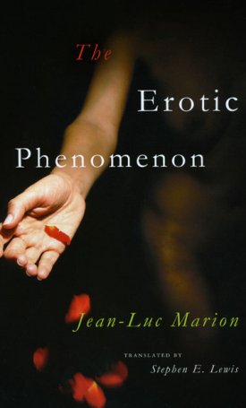 Marion, Jean-Luc: The Erotic Phenomenon