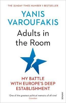 Adults In The Room - My Battle With Europe’s Deep Establishment
