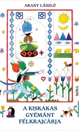 Arany László: A kiskakas gyémánt félkrajcárja