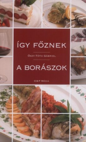 Így főznek a borászok
