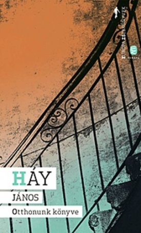 Háy János: Otthonunk könyve