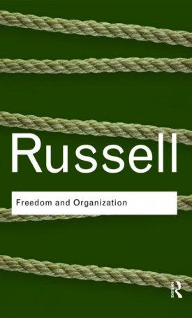 Russell, Bertrand: Freedom and Organization