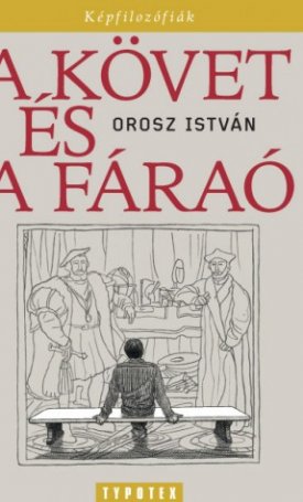 Orosz István: A követ és a fáraó