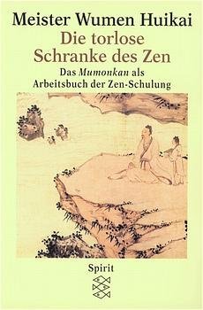 Meister Wumen Huikai: Die torlose Schranke des Zen