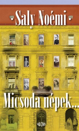 Saly Noémi : Micsoda népek...