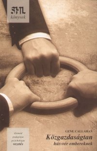 Callahan, Gene: Közgazdaságtan hús-vér embereknek