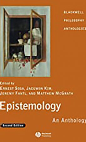 Epistemology - An Anthology 