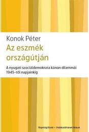 Az eszmék országútján - A nyugati szociáldemokrata kánon dilemmái 1945-től napjainkig