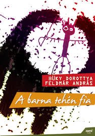 Büky Dorottya, Feldmár András: A barna tehén fia