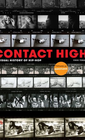 Tobak, Vikki: Contact High - A Visual History of Hip-Hop