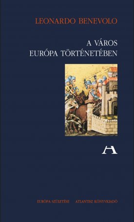 Benevolo, Leonardo: A város Európa történetében