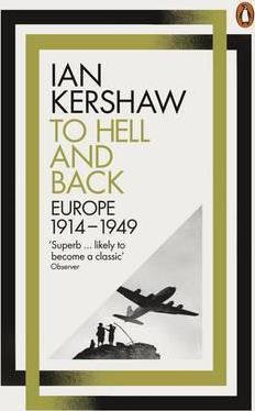Kershaw, Ian: To Hell and Back Europe, 1914-1949