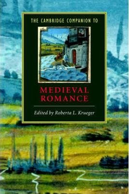 The Cambridge Companion to Medieval Romance
