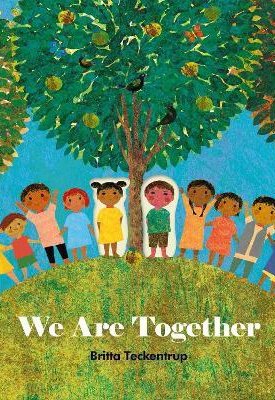 Teckentrup, Britta: We Are Together