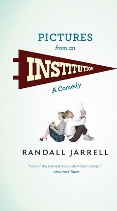 Jarrell, Randall: Pictures from an Institution