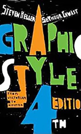 Heller, Steven , Chwast, Seymour: Graphic Style: From Victorian to Hipster