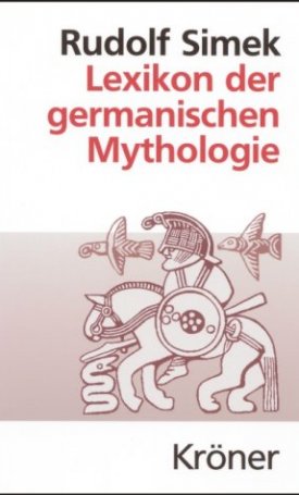 Simek, Rudolf: Lexikon der germanischen Mythologie